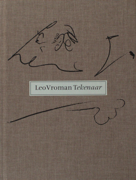 Vroman, Leo. Leo Vroman Tekenaar.