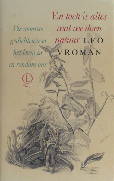 Vroman, Leo. En toch is alles wat we doen natuur.  De mooiste gedichten over het leven in en rondom ons.