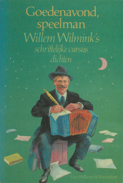 Wilmink, Willem. Goedenavond, speelman. Willem Wilmink`s schriftelijke cursus dichten