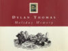Thomas, Dylan. Holiday memory.