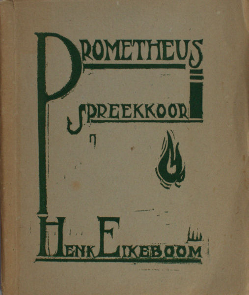 Eikeboom, Henk. Prometheus spreekkoor.