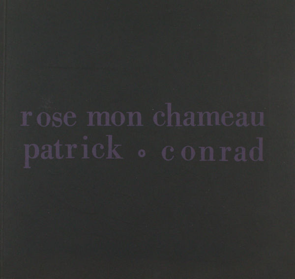 Conrad, Patrick. Rose mon chameau. Een oorlogsverhaal.