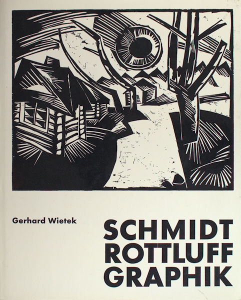 Wietek, Gerhard. Schmidt-Rottluff Graphik.