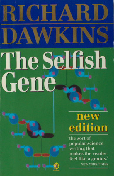 Dawkins, Richard. The Selfish Gene.