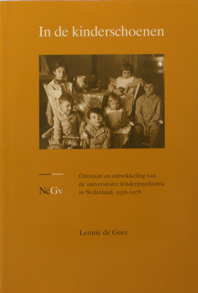 Goei, Leonie de. In de kinderschoenen. Ontstaan en ontwikkeling van de universitaire kinderpsychiatrie in Nederland, 1936 - 1978.