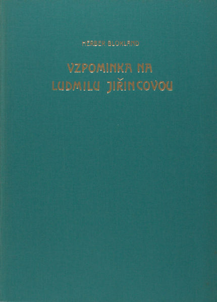 Blokland, Herber. Vzpominka na Ludmilu Jirincovou.