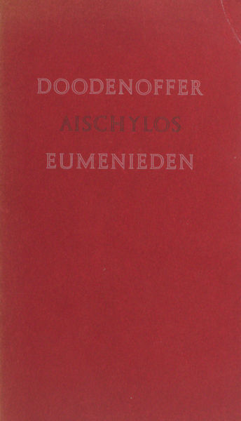 Aischylos - P.C. Boutens (vert.). Doodenofer & Euminieden.