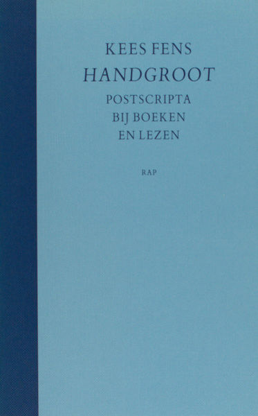 Fens, Kees. Handgroot. Postscripta bij boeken en lezen