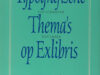 Vervoorn, A.J. Typografische Thema's op Exlibris. Van schrijver tot lezer.