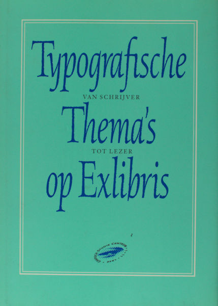 Vervoorn, A.J. Typografische Thema's op Exlibris. Van schrijver tot lezer.