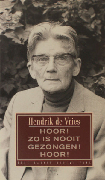 Vries, Hendrik de. Hoor! Zo is nooit gezongen! Hoor!.