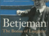 Betjeman - Hillier, Bevis. Betjeman. The Bonus of Laughter.