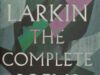 Larkin, Philip. Complete poems.