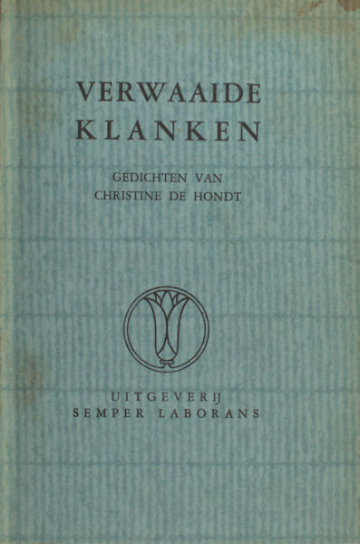 Hondt, Christine de (=H.T. Kanis). Verwaaide klanken.