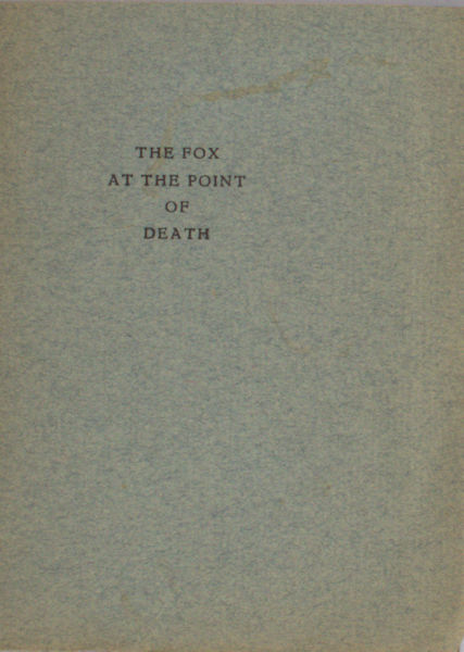 Gay, John. The fox at the point of death.