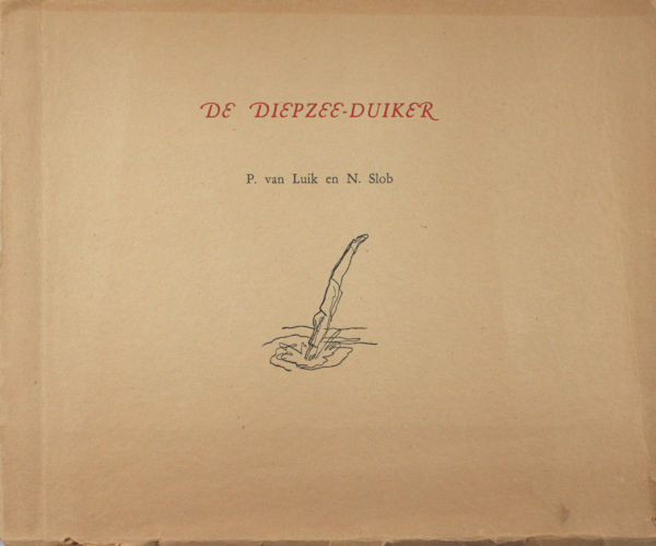 Slob, N. (=L.A.M. Lichtveld). De diepzee-duiker. Teekeningen Van P. Van Luik