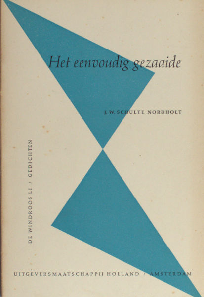 Schulte Nordholt, J.W. Het eenvoudig gezaaide.