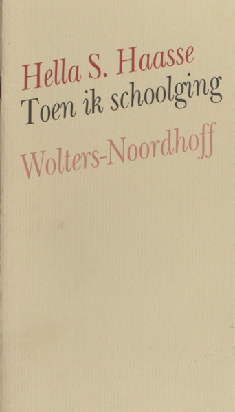 Haasse, Hella S. Toen ik schoolging