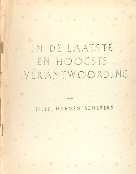 Schepers, Jelle Harmen. In de laatste en hoogste verantwoording.