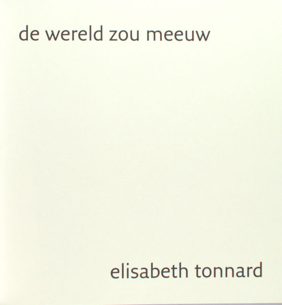 Tonnard, Elisabeth. De wereld zou meeuw.