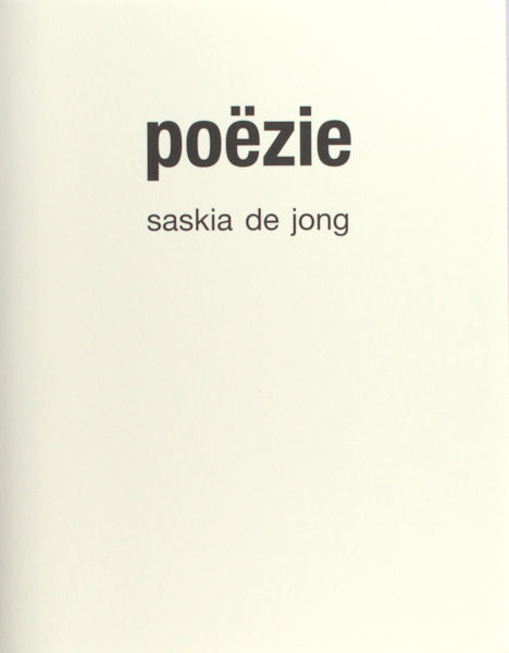 Jong, Saskia de. Poëzie