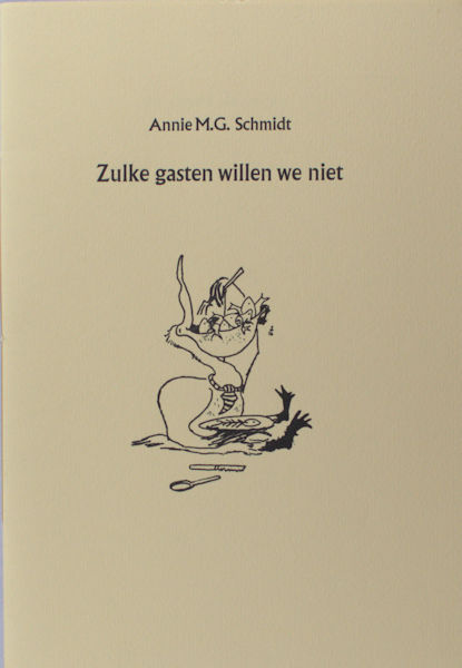 Schmidt, Annie M.G. Zulke gasten willen we niet.