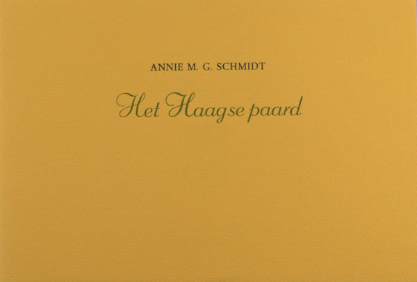 Schmidt, Annie M.G. Het Haagse paard.