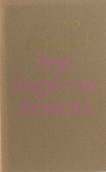 Barnard, Benno. Een engel van Rosetti.