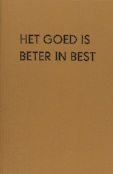 Het goed is beter in best.