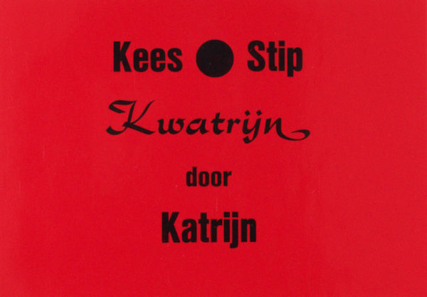 Stip, Kees. Kwatrijn door Katrijn.