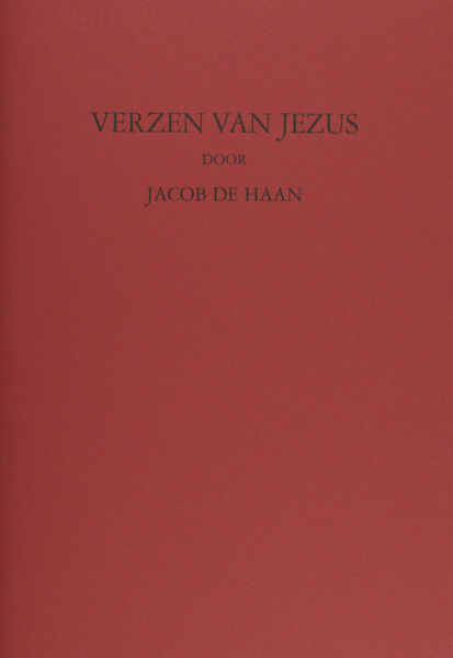 Haan, Jacob Israël de. Verzen van Jezus. Met een Naschrift van Jaap Meijer.