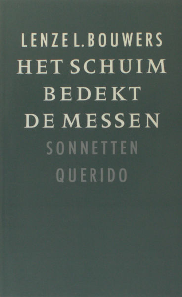 Bouwers, Lenze L. Het schuim bedekt de messen.