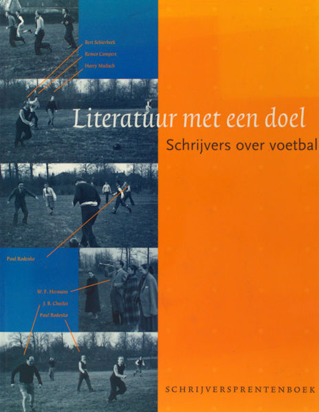 Brouwer, Erik. Literatuur met een doel. Schrijvers over voetbal.