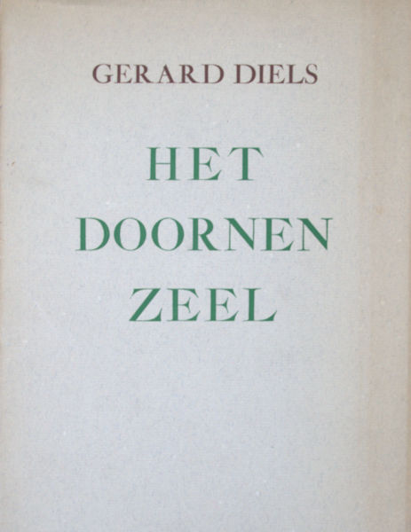 Diels, Gerard. Het doornen zeel.