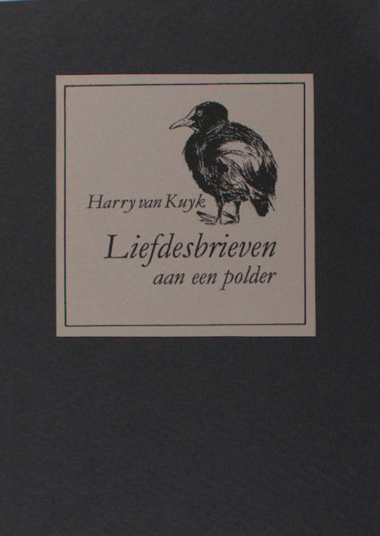 Kuyk, Harry van. Liefdesbrieven aan een polder.