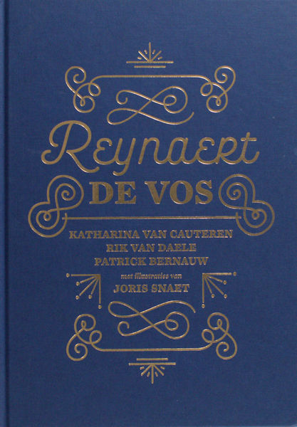 Cauteren, Katharina van & Rik Van Daele, Patrick Bernauw. Reynaert de Vos door Willem die Madocke maecte in eenentwintigste-eeuwse samenwerking.
