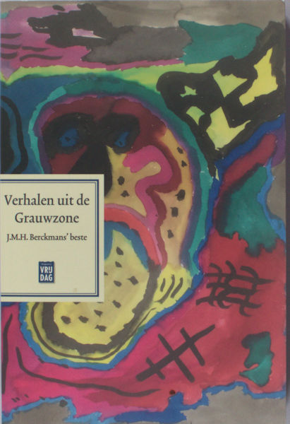 Berckmans, J.H.M. Verhalen uit de Grauwzone. Berckmans' beste.