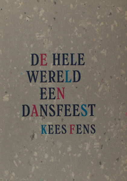 Fens, Kees. De hele wereld een dansfeest.