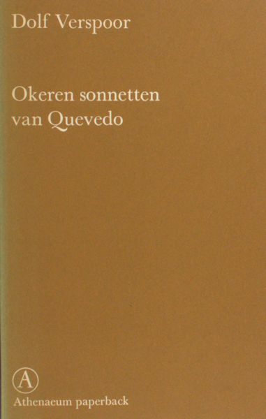 Verspoor, Dolf (vertaling). Okeren sonnetten van Quevedo.