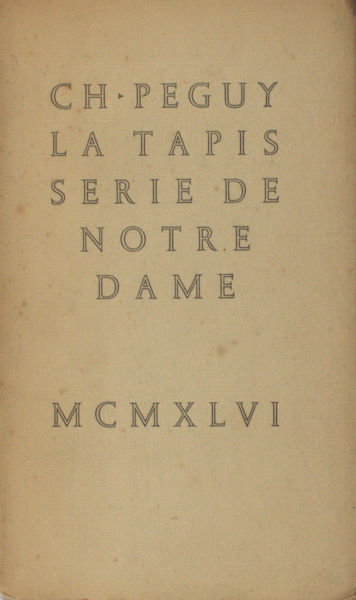 Péguy, Charles. La tapisserie de Notre Dame.