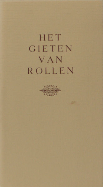 Het gieten van rollen.