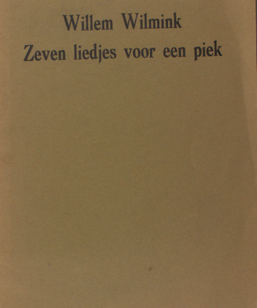 Wilmink, Willem. Zeven liedjes voor een piek.