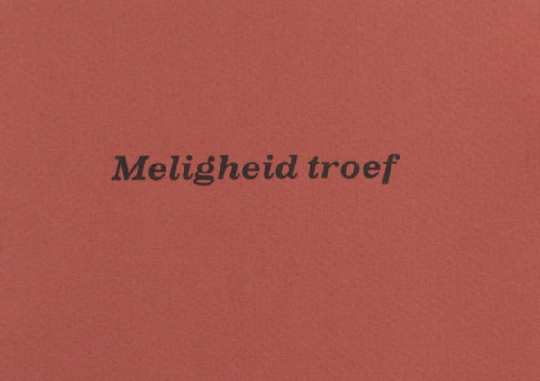 (Thomassen, Kees). Meligheid troef.