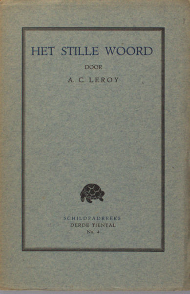 Leroy, A.C. Het stille woord.