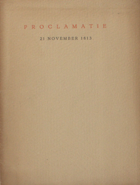 Duin van Maasdam, Van der & Gysbert Karel van Hogendorp. Proclamatie 21 November 1813.