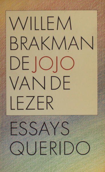 Brakman, Willem. De jojo van de lezer. Essays.