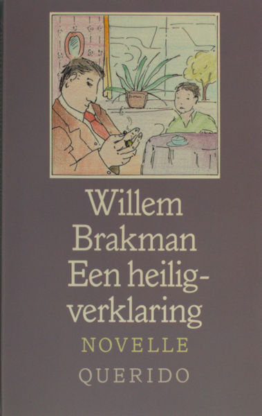 Brakman, Willem. Een heiligverklaring.