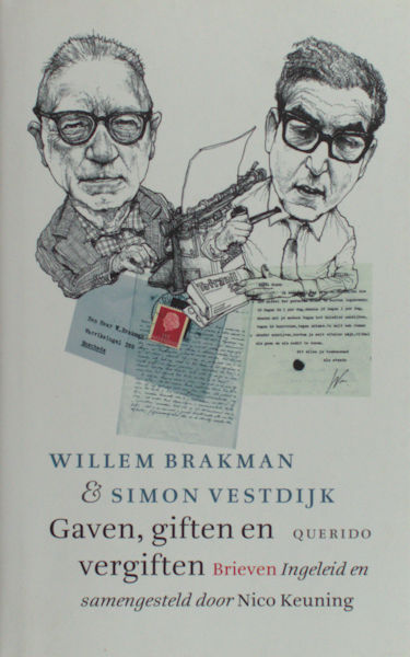 Brakman, Willem & Simon Vestdijk. Gaven, giften en vergiften. Brieven.