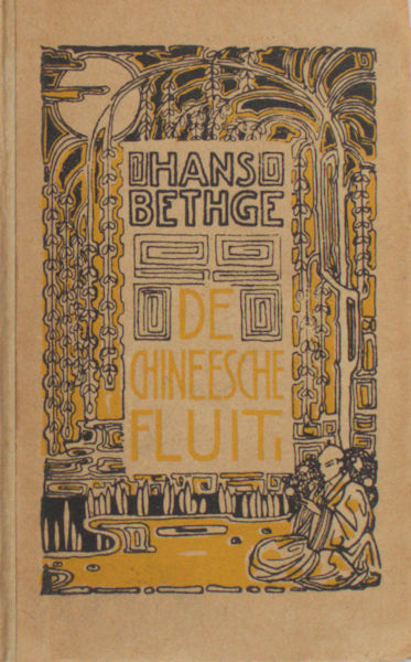 Bethge, Hans. De Chinese fluit.  Lyrische Chineesche Gedichten. metrisch naar de bewerking van H. Bethge vertaald door Hélène Swarth