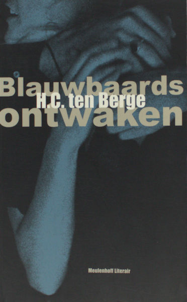 Berge, H.C. ten. Blauwbaards ontwaken. Een verdraaide geschiedenis.